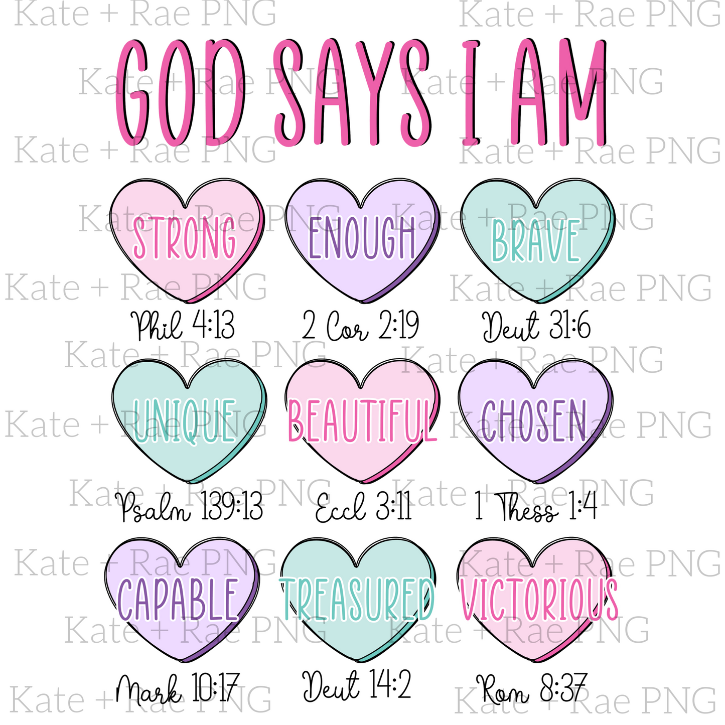 Girls Valentine's Day God says I am PNG