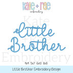 Preppy Little Brother Embroidery Design: Design preview of the words Little Brother in blue script, available in 4x4, 5x7, 6x10, and 8x8