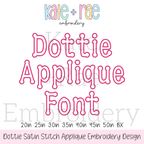 Dottie Satin Stitch Applique Embroidery Font: Font preview reading Dottie Applique Font in pink outlined letters, available in 2 to 5 inch sizes plus BX