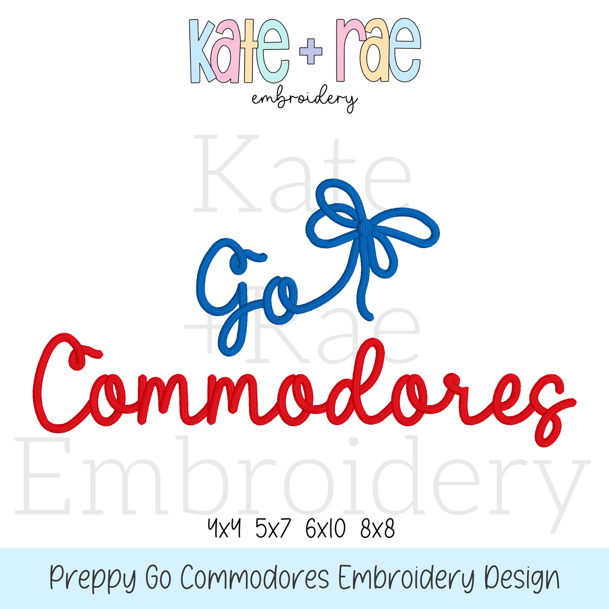 Preppy Go Commodores Embroidery Design: Design preview of the words Go Commodores in blue and red script with a blue bow, available in 4x4, 5x7, 6x10, and 8x8