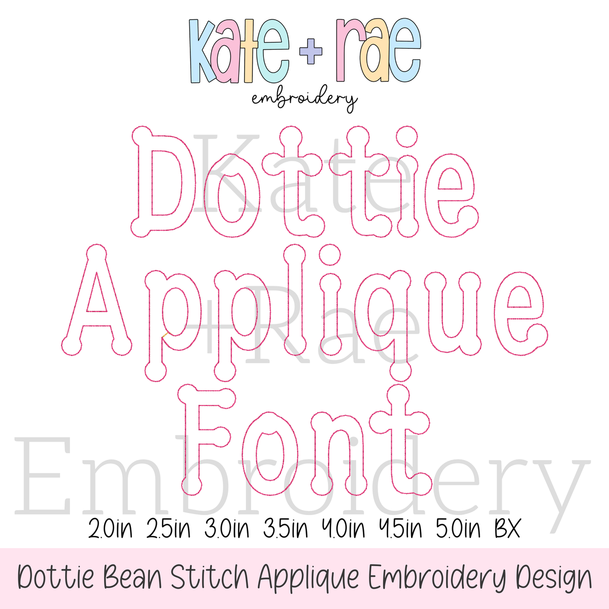 Dottie Bean Stitch Applique Embroidery Font: Font preview reading Dottie Applique Font in light pink bean stitch outline letters, available in 2 to 5 inch sizes plus BX