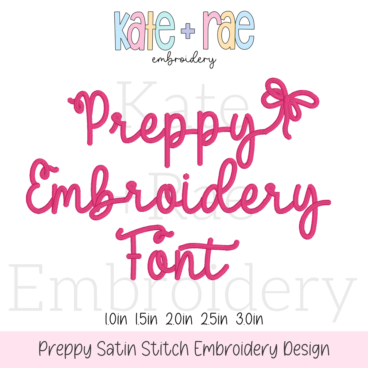Preppy Satin Stitch Embroidery Font: Font preview reading Preppy Embroidery Font in pink script with a bow, available in 1 to 3 inch sizes