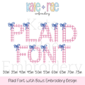 Plaid Embroidery Font with Bows: Font preview reading Plaid Font in pink gingham letters with blue bows, available in 3 to 7.5 inch sizes