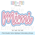 Mimi Satin Stitch Double Applique Embroidery Design: Design preview of the word Mimi in pink script with a white and blue double outline, available in 5x7, 6x10, 7x12, and 8x8