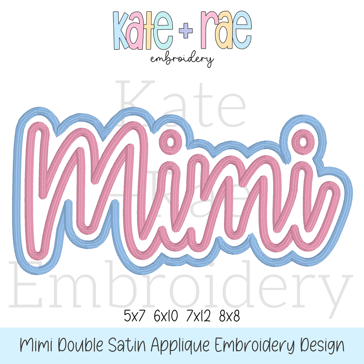 Mimi Satin Stitch Double Applique Embroidery Design: Design preview of the word Mimi in pink script with a white and blue double outline, available in 5x7, 6x10, 7x12, and 8x8