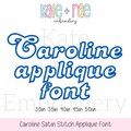 Caroline Satin Stitch Applique Embroidery Font: Font preview reading Caroline applique font in blue retro script, available in 3 to 5 inch sizes