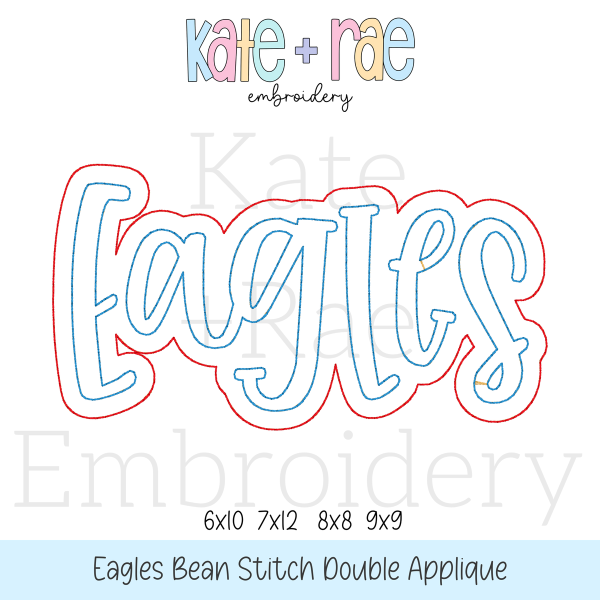 Eagles Bean Stitch Double Applique Embroidery Design: Design preview of the word Eagles in light blue script with a red bean stitch double outline, available in 6x10, 7x12, 8x8, and 9x9