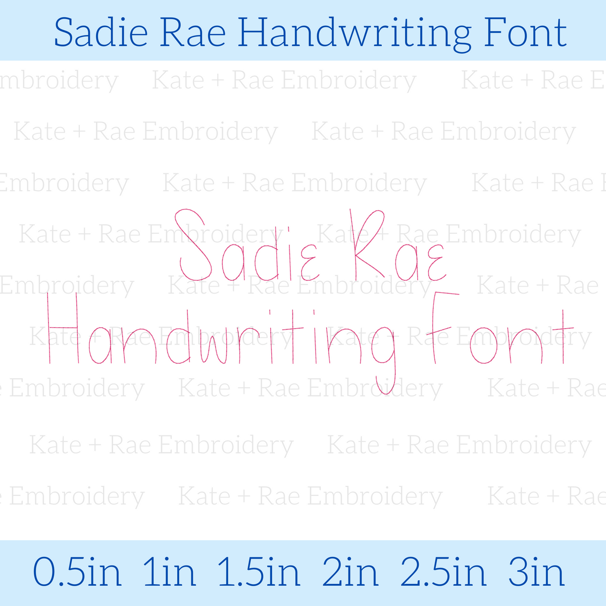 Sadie Rae Handwriting Embroidery Font: Font preview reading Sadie Rae Handwriting Font in pink, available in 0.5 to 3 inch sizes