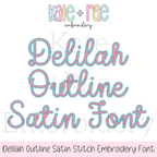 Delilah Outline Satin Stitch Embroidery Font: Font preview reading Delilah Outline Satin Font in pink and blue script