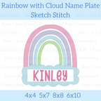 Rainbow Sketch Stitch Embroidery Design with Name Plate: Design preview of a pastel rainbow with a cloud name plate reading Kinley, available in 4x4, 5x7, 8x8, and 6x10