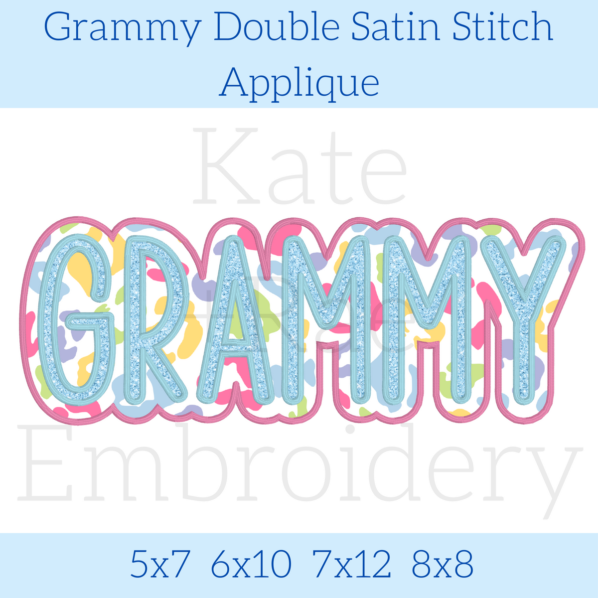 Grammy Double Satin Stitch Applique Embroidery Design: Design preview of the word GRAMMY in blue letters with a colorful sprinkle and pink double outline, available in 5x7, 6x10, 7x12, and 8x8