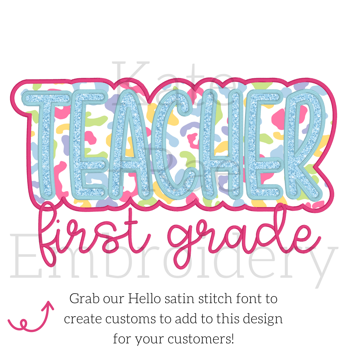 Teacher Double Satin Stitch Applique Embroidery Design: Design preview of the word TEACHER with first grade in pink script below, made by adding the Hello satin stitch font