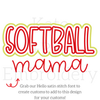 Softball Double Satin Stitch Applique Embroidery Design: Design preview of the word SOFTBALL with mama in red script below, made by adding the Hello satin stitch font