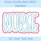Nurse Double Satin Stitch Applique Embroidery Design: Design preview of the word NURSE in light blue letters with a pink double outline, available in 5x7, 6x10, 7x12, and 8x8