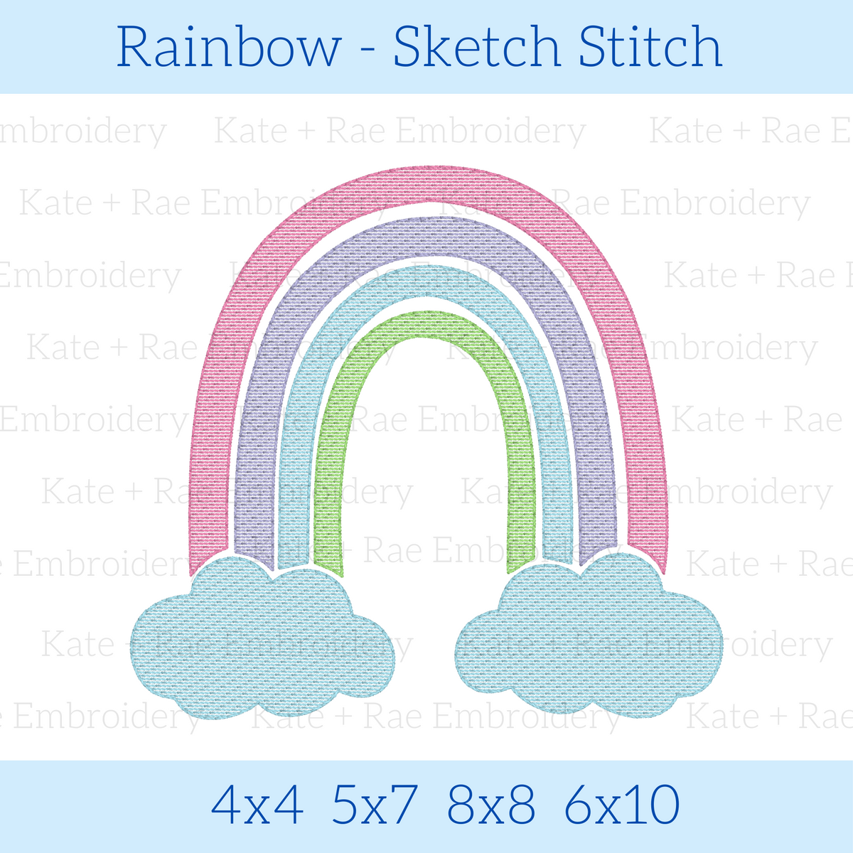 Rainbow Sketch Stitch Embroidery Design: Design preview of a pastel pink, purple, blue, and green rainbow with clouds, available in 4x4, 5x7, 8x8, and 6x10