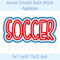 Soccer Double Satin Stitch Applique Embroidery Design: Design preview of the word SOCCER in red letters with a white and blue double outline, available in 5x7, 6x10, 7x12, and 8x8