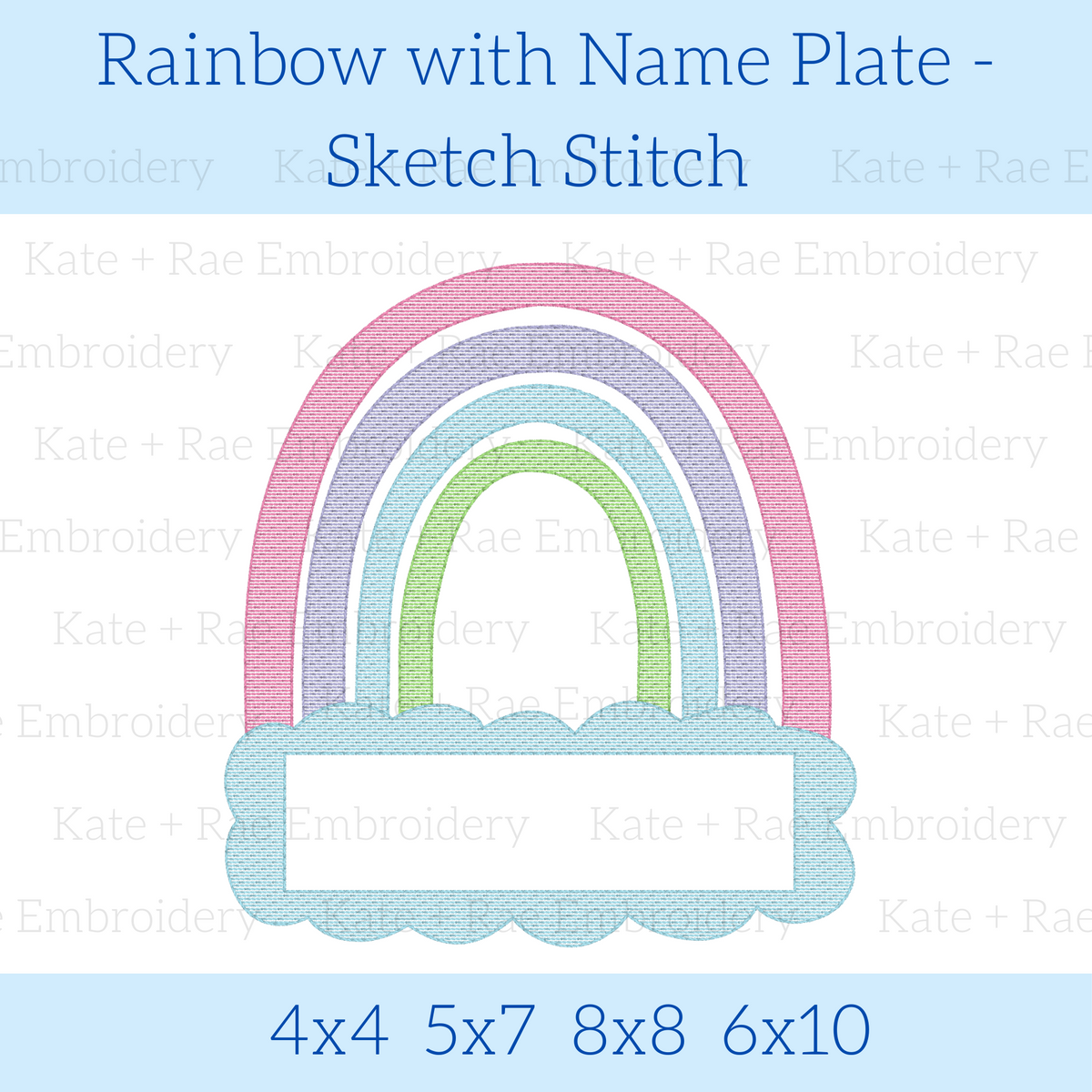 Rainbow Sketch Stitch Embroidery Design with Name Plate: Design preview of a pastel rainbow with an empty cloud name plate, available in 4x4, 5x7, 8x8, and 6x10