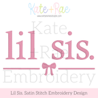 Lil Sis with Bow Satin Stitch Embroidery Design: Design preview of lil sis. in pink satin lettering with a bow underneath