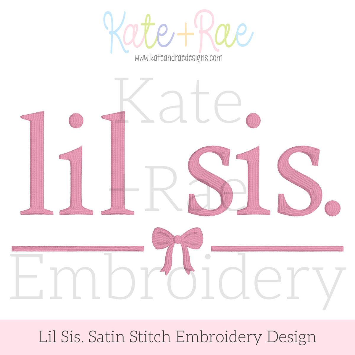 Lil Sis with Bow Satin Stitch Embroidery Design: Design preview of lil sis. in pink satin lettering with a bow underneath