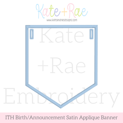 Birth/ Birthday Satin Stitch Applique Banner In The Hoop Embroidery Design