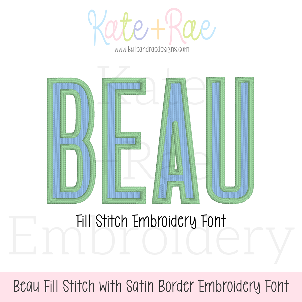 Beau Fill Stitch with Satin Border Embroidery Font: Font preview reading BEAU Fill Stitch Embroidery Font in blue with green satin border