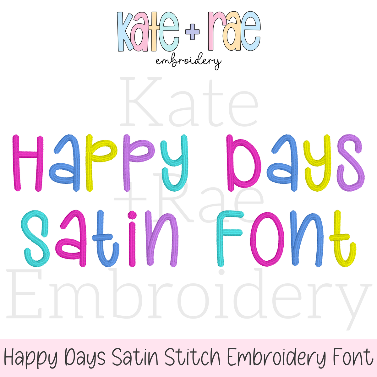 Happy Days Satin Stitch Embroidery Font: Font preview reading Happy Days Satin Font in bright multicolor letters