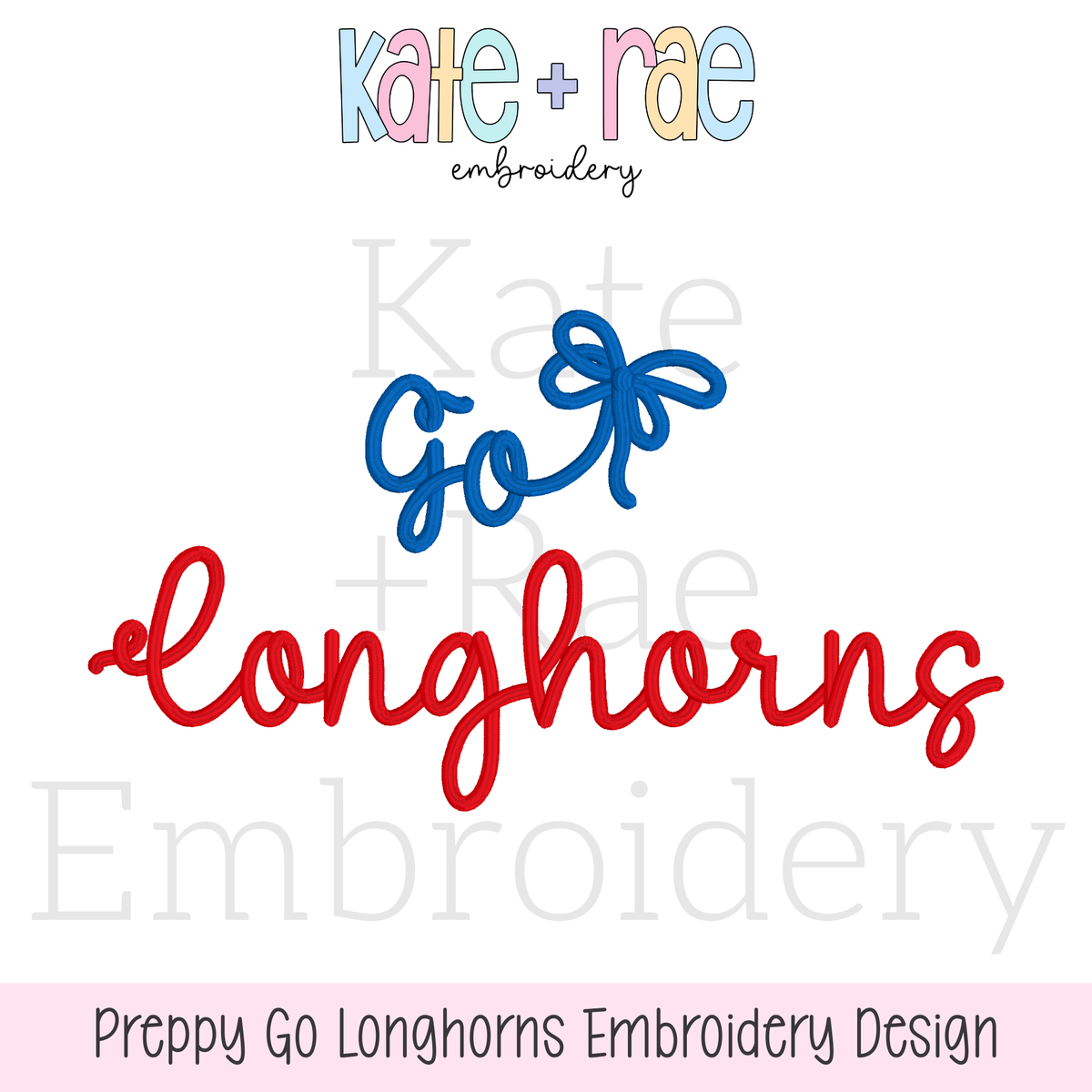 Preppy Go Longhorns Embroidery Design: Design preview of Go in blue script with a blue bow above Longhorns in red script