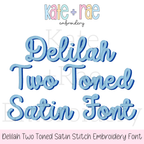 Delilah Two Toned Satin Stitch Embroidery Font: Font preview reading Delilah Two Toned Satin Font in light and dark blue script