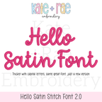 Hello Satin Stitch Embroidery Font 2.0: Font preview reading Hello Satin Font in pink script, thicker with capital letters