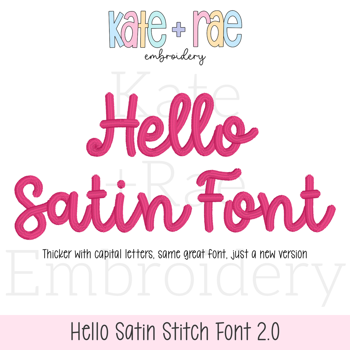 Hello Satin Stitch Embroidery Font 2.0: Font preview reading Hello Satin Font in pink script, thicker with capital letters