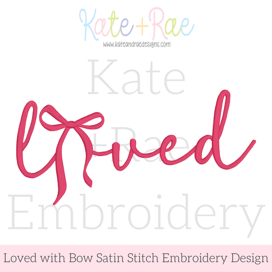 Script Loved with Bow Satin Stitch Embroidery Design