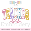 Curved Teacher with Bow Satin Stitch Applique Embroidery Design: Design preview of the word TEACHER in curved multicolored collegiate letters with a pink bow underneath