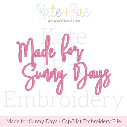 Made for Sunny Days