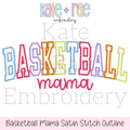Curved Basketball Mama Satin Stitch Outline Embroidery Design: Design preview of BASKETBALL in multicolor curved collegiate satin outline letters above mama in pink script