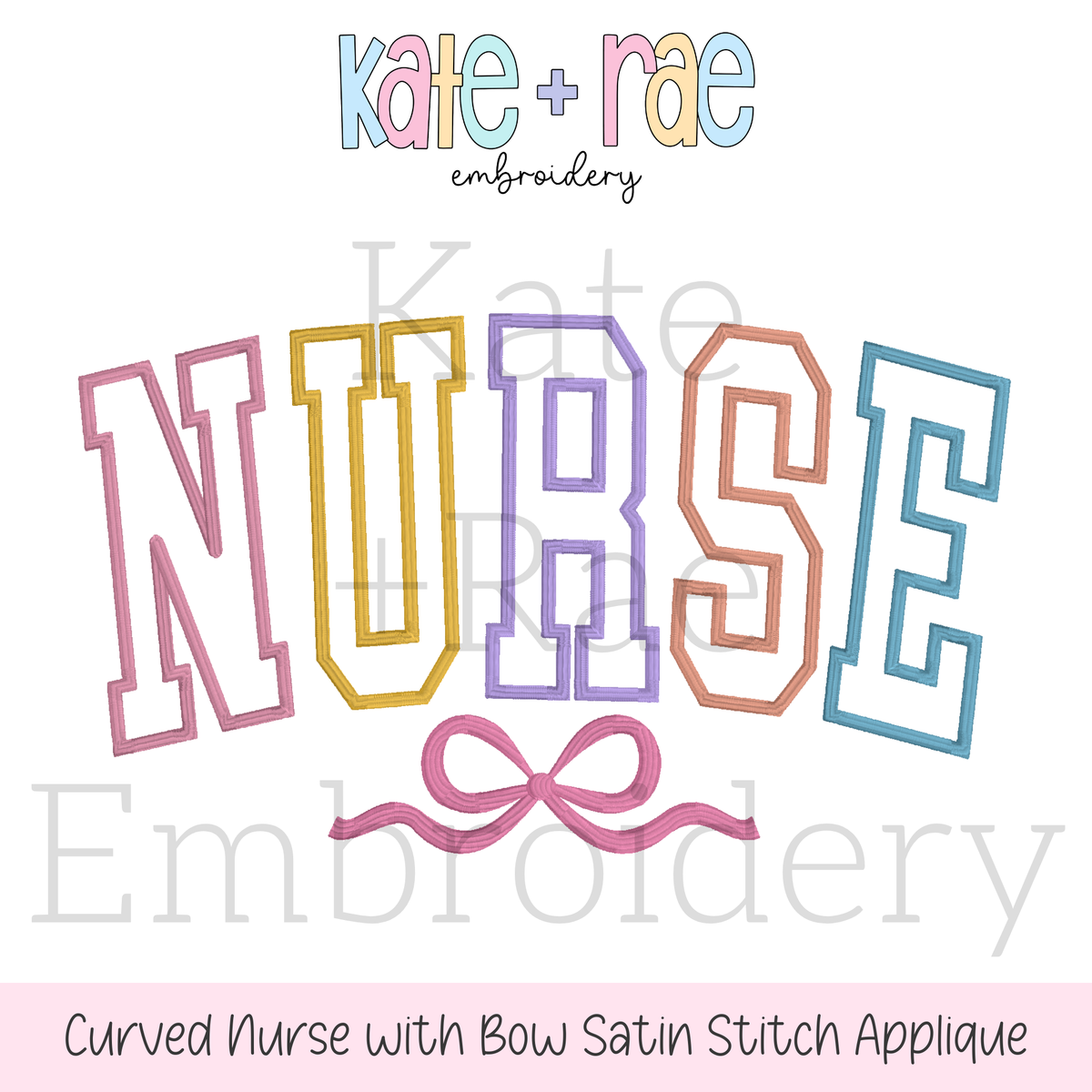 Curved Nurse with Bow Satin Stitch Applique Embroidery Design: Design preview of the word NURSE in curved multicolored collegiate letters with a pink bow underneath