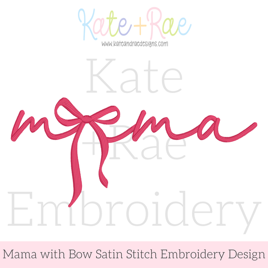 Script Mama with Bow Satin Stitch Embroidery Design