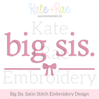 Big Sis with Bow Satin Stitch Embroidery Design: Design preview of big sis. in pink satin lettering with a bow underneath