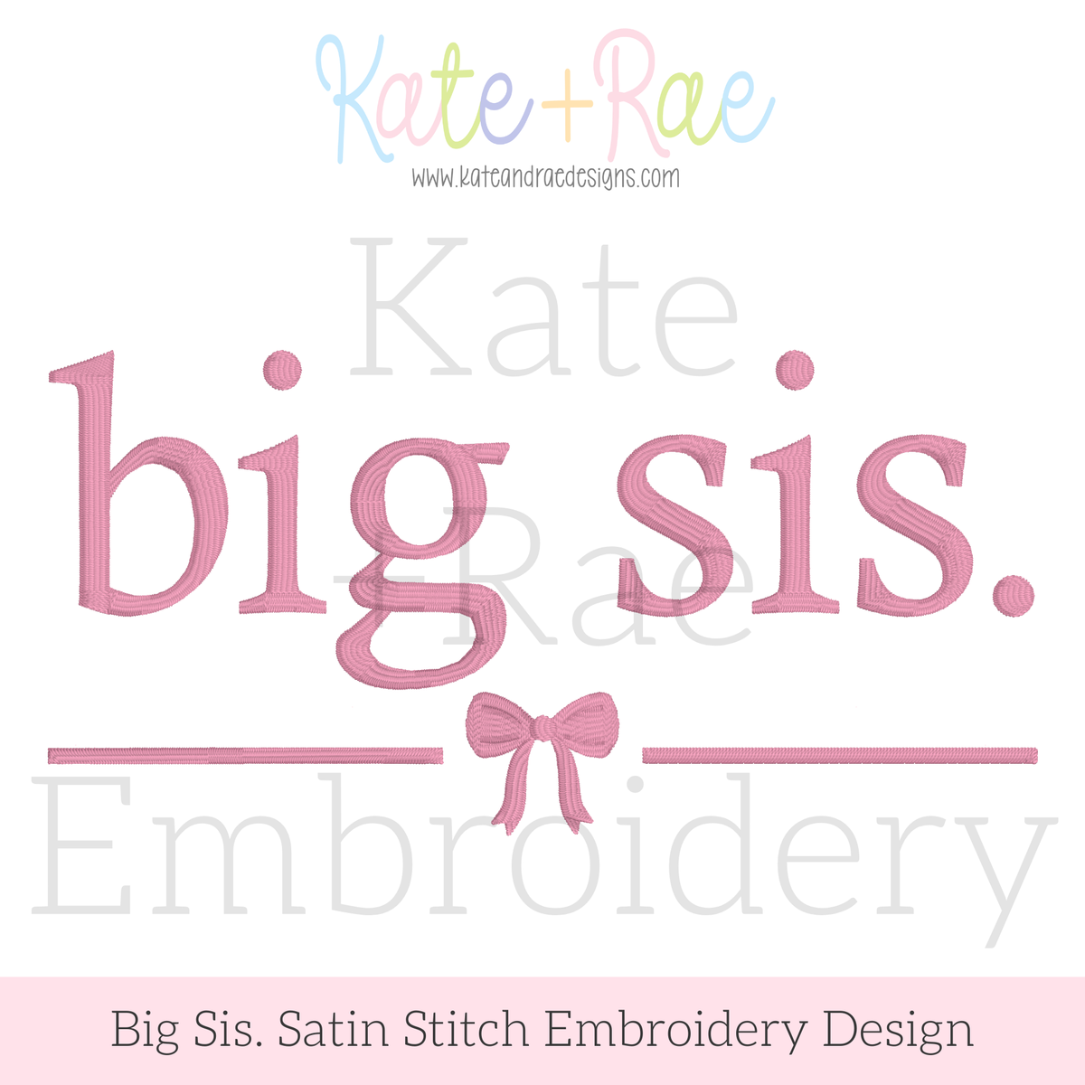 Big Sis with Bow Satin Stitch Embroidery Design: Design preview of big sis. in pink satin lettering with a bow underneath