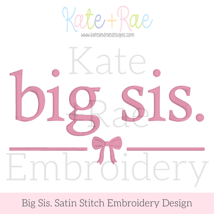 Big Sis with Bow Satin Stitch Embroidery Design
