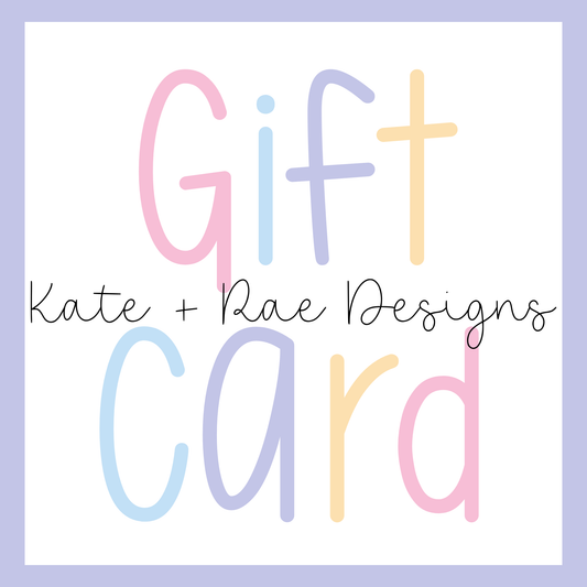 Kate + Rae Designs Gift Card