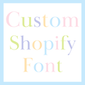 Shopify Custom Font Coded: Graphic reading Custom Shopify Font in pastel letters