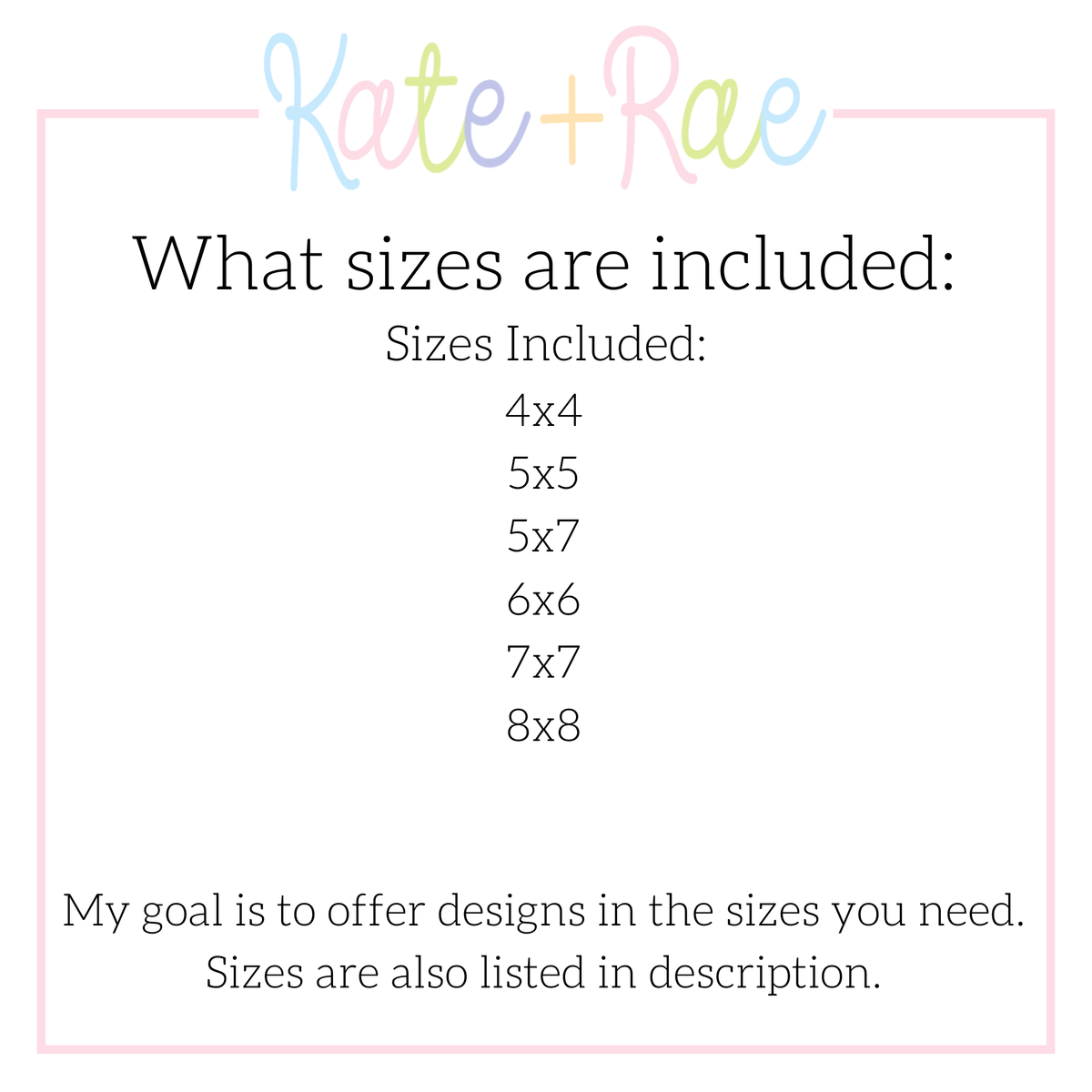 Beary First Birthday Sketch Stitch Embroidery Design: Size chart showing the included sizes 4x4, 5x5, 5x7, 6x6, 7x7, and 8x8