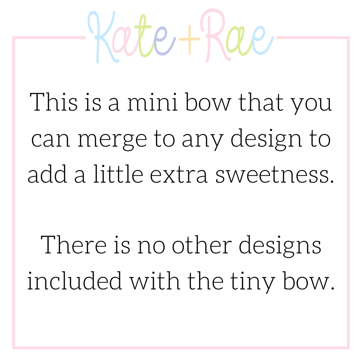 Tiny Bow Satin Stitch Add On Embroidery Design: Note explaining this is a mini bow that can be merged into any design, with no other designs included