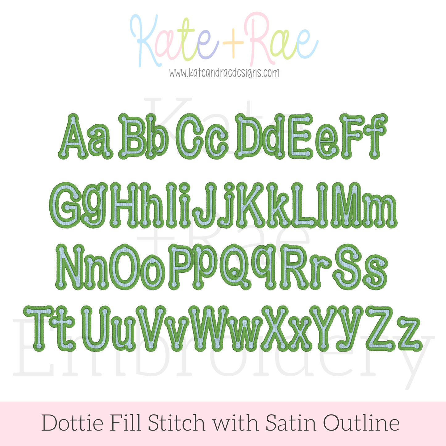 Dottie Fill Stitch with Satin Stitch Outline Embroidery Font