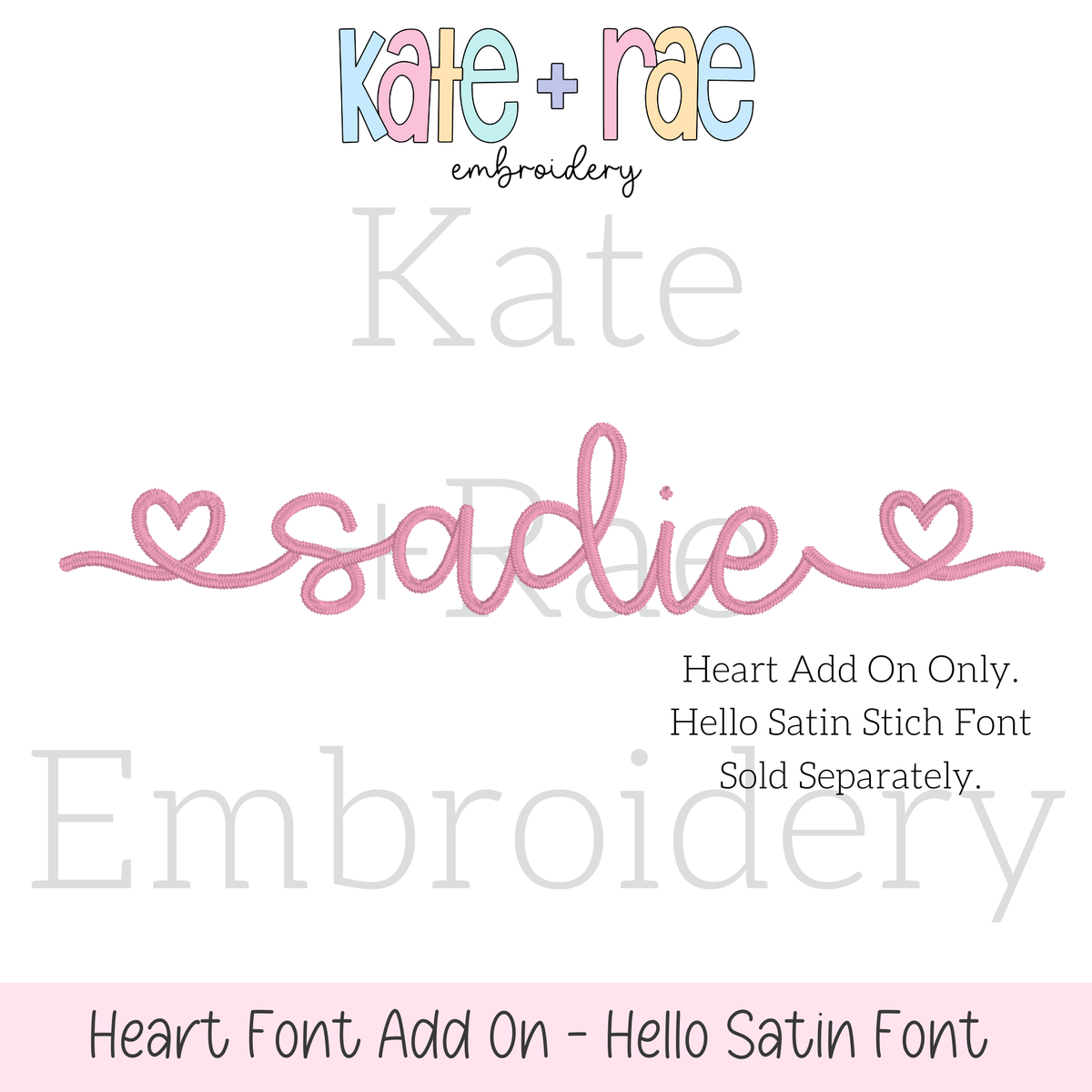 Heart Font Add On Embroidery Design: The name sadie in pink script with heart ends, made for the Hello satin stitch font which is sold separately