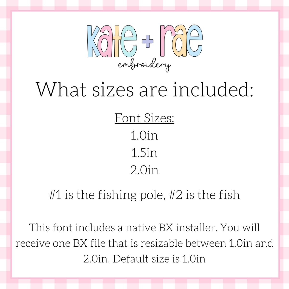Gone Fishing Bean Stitch Embroidery Font: Font size chart showing sizes 1.0in, 1.5in, and 2.0in with fishing pole and fish add ons and a native BX file