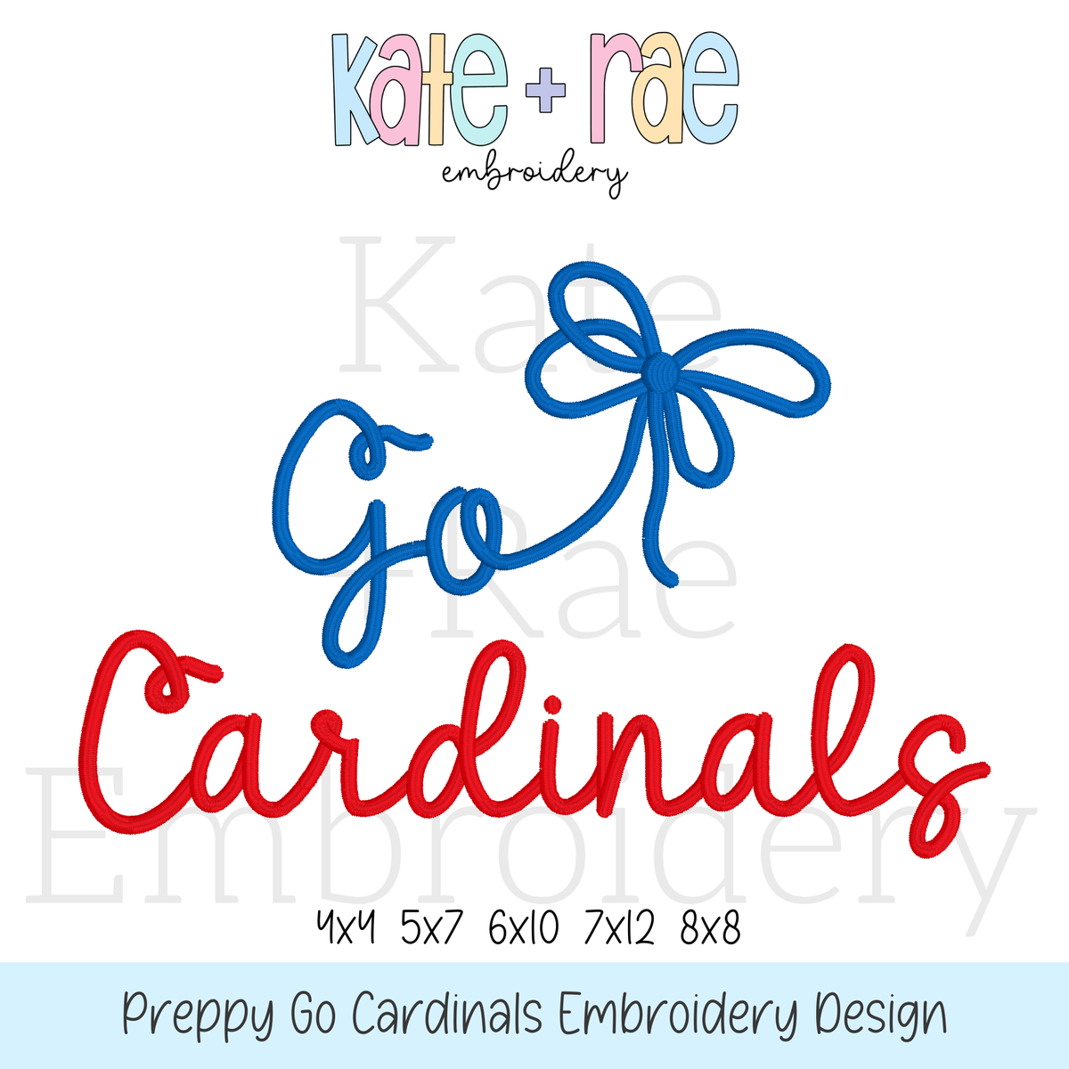 Preppy Go Cardinals Embroidery Design: Design preview of the words Go Cardinals in blue and red script with a blue bow, available in 4x4, 5x7, 6x10, 7x12, and 8x8