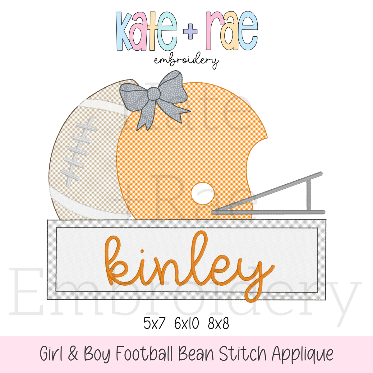 Football Bean Stitch Applique Embroidery Design with Name Plate: Design preview of a football and orange helmet with a gray bow above a name plate reading kinley, available in 5x7, 6x10, and 8x8