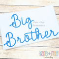 Preppy Big Brother Embroidery Design: The words Big Brother in blue script on white fabric