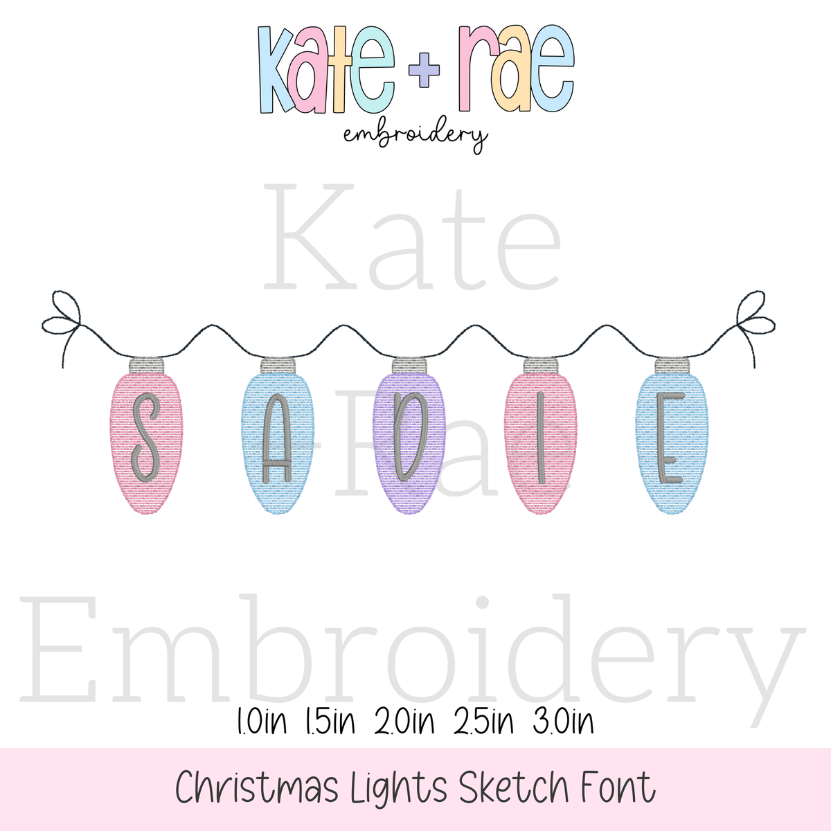 Christmas Lights Sketch Stitch Applique Embroidery Font: Font preview of pastel sketch stitch Christmas light bulbs spelling SADIE on a strand, available in 1 to 3 inch sizes